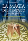 LA MAGIA DEL PÉNDULO PARA PRINCIPIANTES