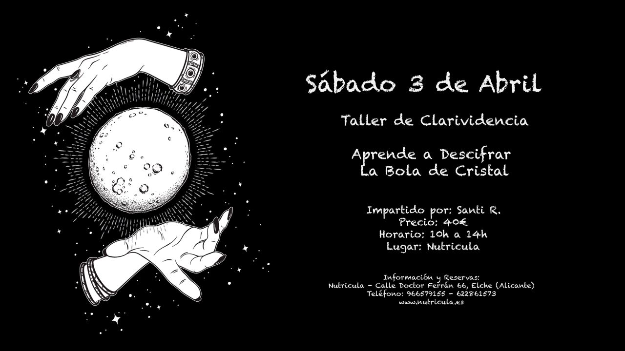 Taller de Clarividencia, Aprende a Descifrar la Bola de Cristal